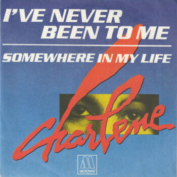 Charlene – I've Never Been To Me