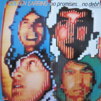 Golden Earring – No Promises ... No Debts