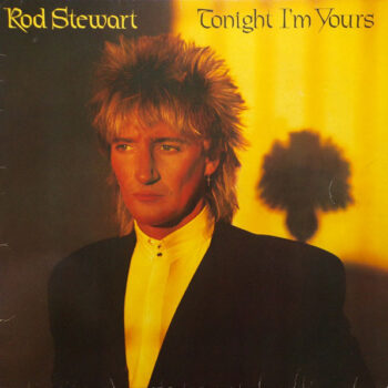 Rod Stewart ‎– Tonight I'm Yours