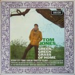 Tom Jones ‎– Green, Green Grass Of Home -0