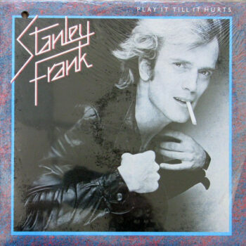 Stanley Frank – Play It Till It Hurts