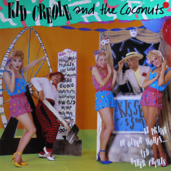 Kid Creole And The Coconuts - In Praise Of Older Women And Other Crimes