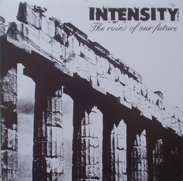 Intensity – The Ruins Of Our Future COLOURED VINYL