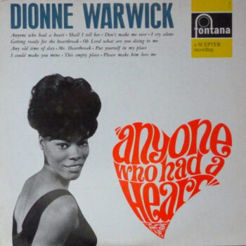 Dionne Warwick – Anyone Who Had A Heart