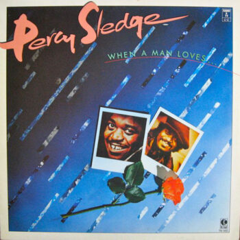 Percy Sledge - When A Man Loves...