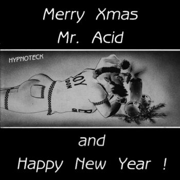 Hypnoteck – Merry Xmas Mr. Acid (And Happy New Year!)