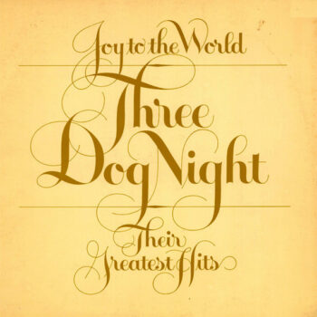 Three Dog Night – Joy To The World - Their Greatest Hits
