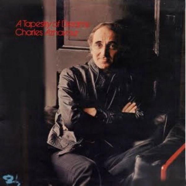 Charles Aznavour – A Tapestry Of Dreams