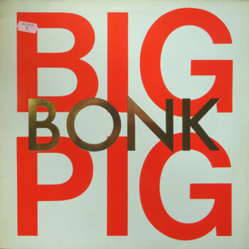 Big Pig – Bonk