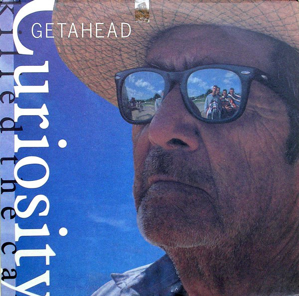Curiosity Killed The Cat – Getahead
