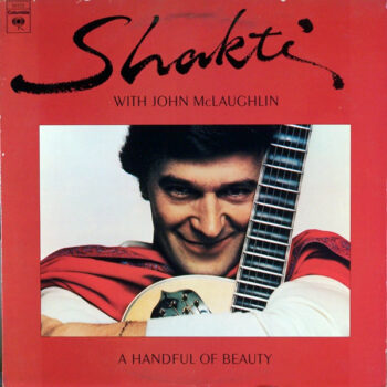 Shakti With John McLaughlin – A Handful Of Beauty