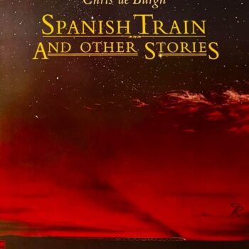 Chris de Burgh -Spanish Train And Other Stories