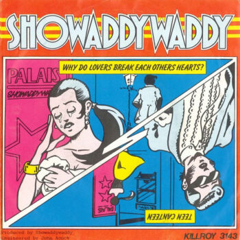 Showaddywaddy – Why Do Lovers Break Each Others Hearts