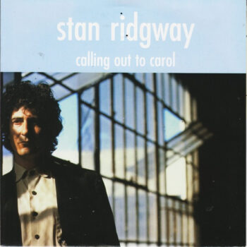 Stan Ridgway ‎– Calling Out To Carol