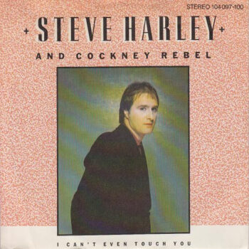 Steve Harley & Cockney Rebel – I Can't Even Touch You