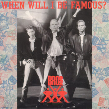 Bros ‎– When Will I Be Famous?