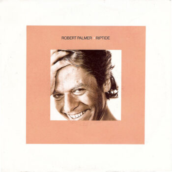 Robert Palmer ‎– Riptide