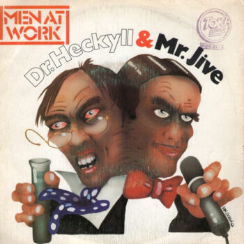Men At Work – Dr. Heckyll & Mr. Jive