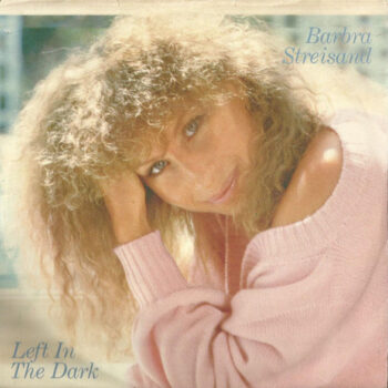 Barbra Streisand ‎– Left In The Dark