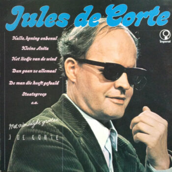 Jules De Corte ‎– Met Vriendelijke Groeten, Jules De Corte