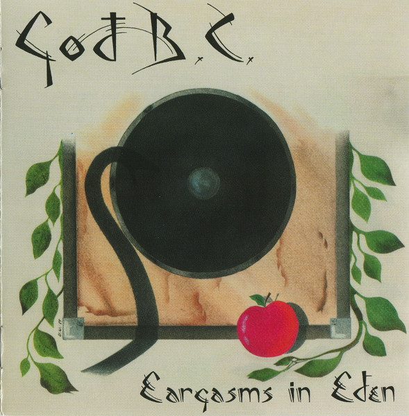 God B.C. – Eargasms In Eden COLOURED VINYL
