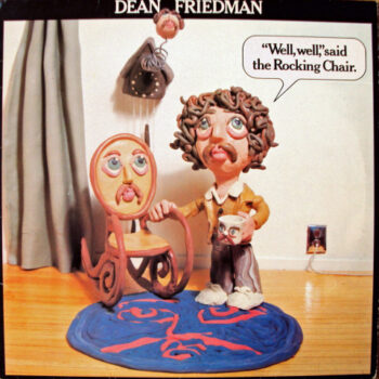 Dean Friedman   ‎– "Well, Well," Said The Rocking Chair