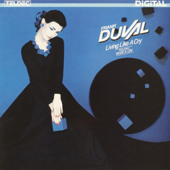 Frank Duval ‎– Living Like A Cry