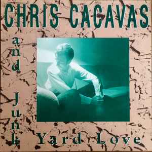 Chris Cacavas And Junk Yard Love – Chris Cacavas And Junk Yard Love