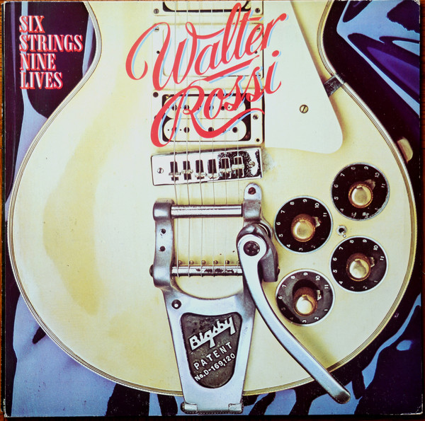 Walter Rossi – Six Strings Nine Lives