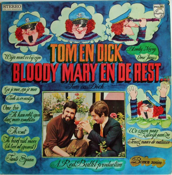 Tom & Dick – Tom En Dick, Bloody Mary En De Rest...