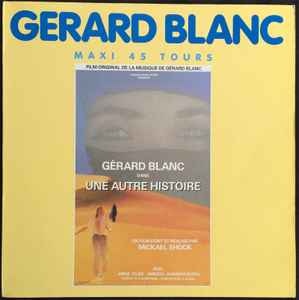 Gérard Blanc - Une Autre Histoire