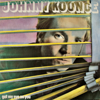 Johnny Koonce – Got My Eye On You