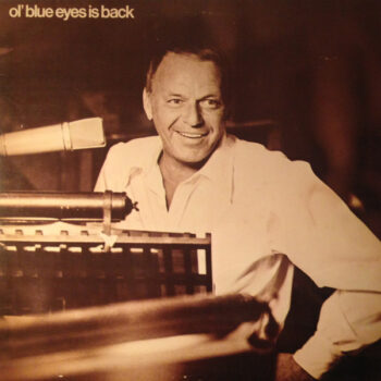 Frank Sinatra – Ol' Blue Eyes Is Back