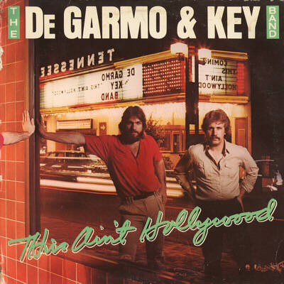 DeGarmo & Key – This Ain't Hollywood