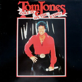 Tom Jones ‎– Love Is On The Radio