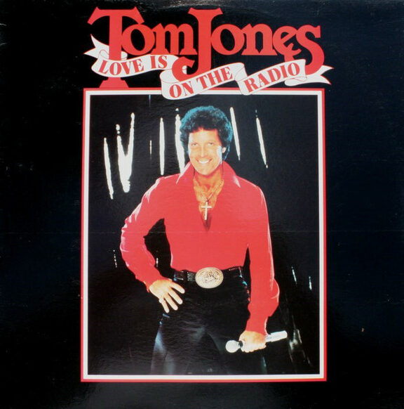Tom Jones – Love Is On The Radio