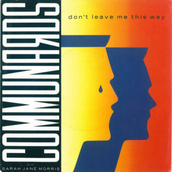 Communards,The With Sarah Jane Morris – Don't Leave Me This Way