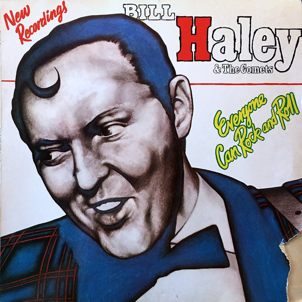 Bill Haley & The Comets – Everyone Can Rock And Roll