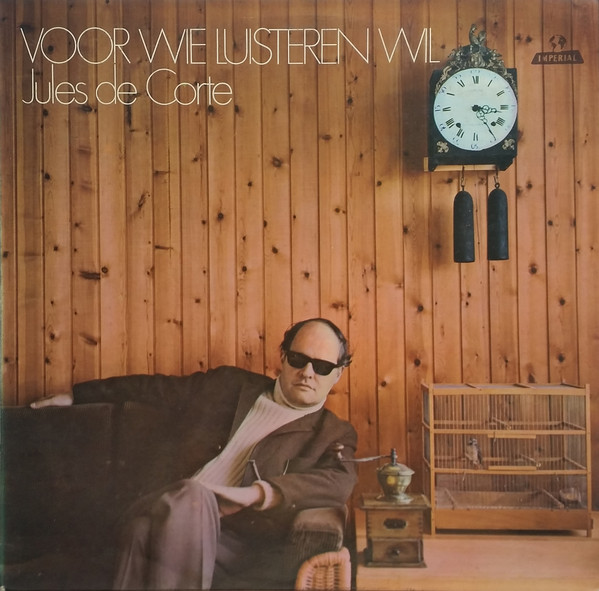 Jules De Corte – Voor Wie Luisteren Wil