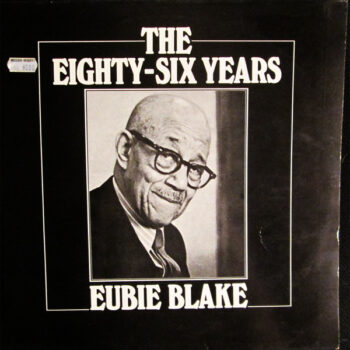Eubie Blake – The Eighty-Six Years 2xLP