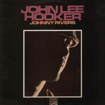 Johnny Rivers – John Lee Hooker