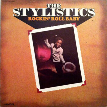 Stylistics, The ‎– Rockin' Roll Baby