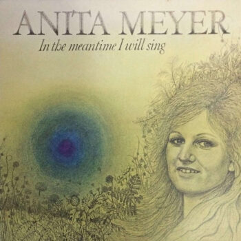 Anita Meyer ‎– In The Meantime I Will Sing