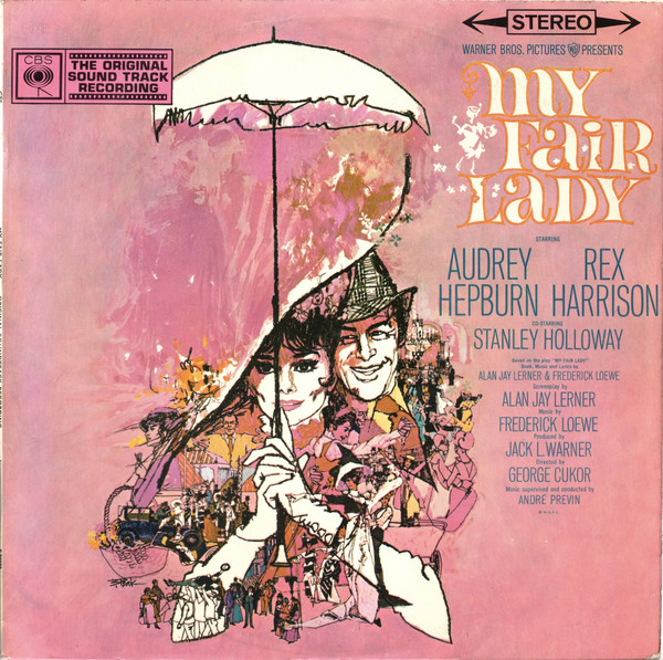 Audrey Hepburn, Rex Harrison – My Fair Lady (The Original Sound Track Recording)