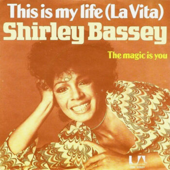 Shirley Bassey ‎– This Is My Life (La Vita)