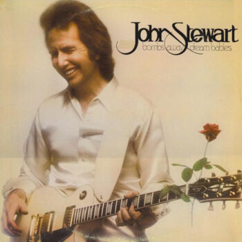 John Stewart  ‎– Bombs Away Dream Babies