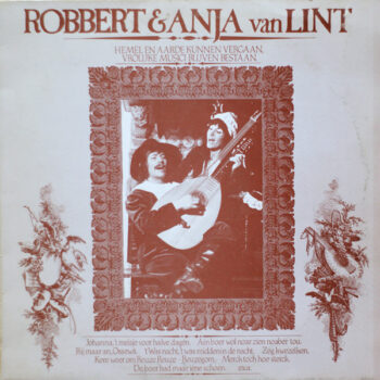 Robbert & Anja Van Lint – Hemel En Aarde Kunnen Vergaan, Vrolijke Musici Blijven Bestaan