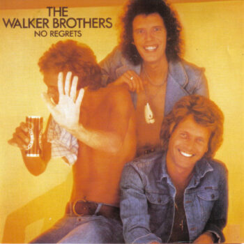 Walker Brothers, The  ‎– No Regrets