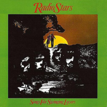 Radio Stars – Songs For Swinging Lovers