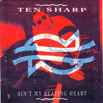 Ten Sharp – Ain't My Beating Heart